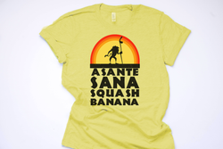 Asante Sana Squash Banana Unisex Tee - Crazy Corgi Lady Designs - Unique Disney Themed Shirts